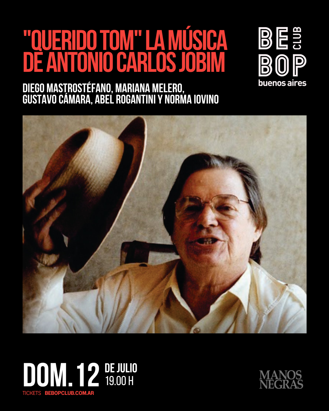 ´"Querido Tom" La música de Antonio Carlos Jobim | Diego Mastrostéfano, Mariana Melero, Gustavo Cámara, Abel Rogantini  y Norma Iovino | 12/07/2026 